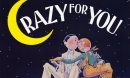 Crazy For You