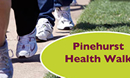 Pinehurst Health Walk
