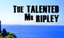 The Talented Mr Ripley