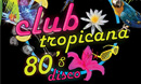 Club Tropicana Night