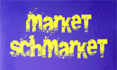 Market Schmarket