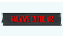 Railways On The Air