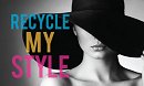 Love Fashion Live: Recycle My Style