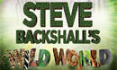 Steve Backshall's Wild World
