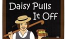 Daisy Pulls It Off