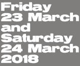 Thursday 22 March to Saturday 24 March 2018