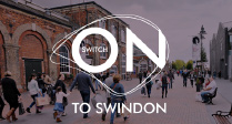 Switch On To Swindon