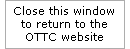 Close this window to return to the OTTC website
