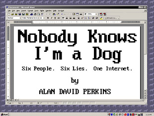 Nobody Knows I'm a Dog