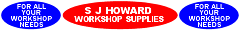 S J Howard Workshop Supplies