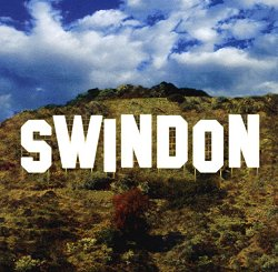 Swindon or Hollywood?