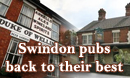 Swindon pubs back to their best